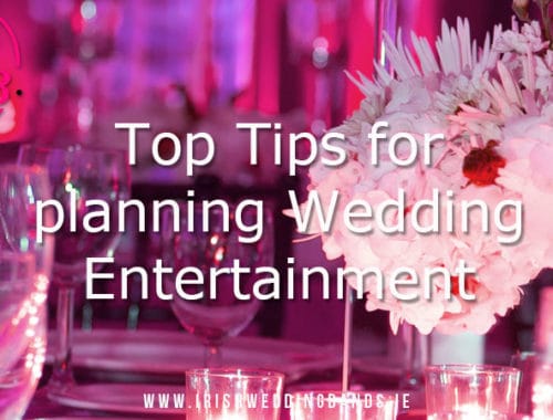 Top Tips for Planning your Wedding Entertainment